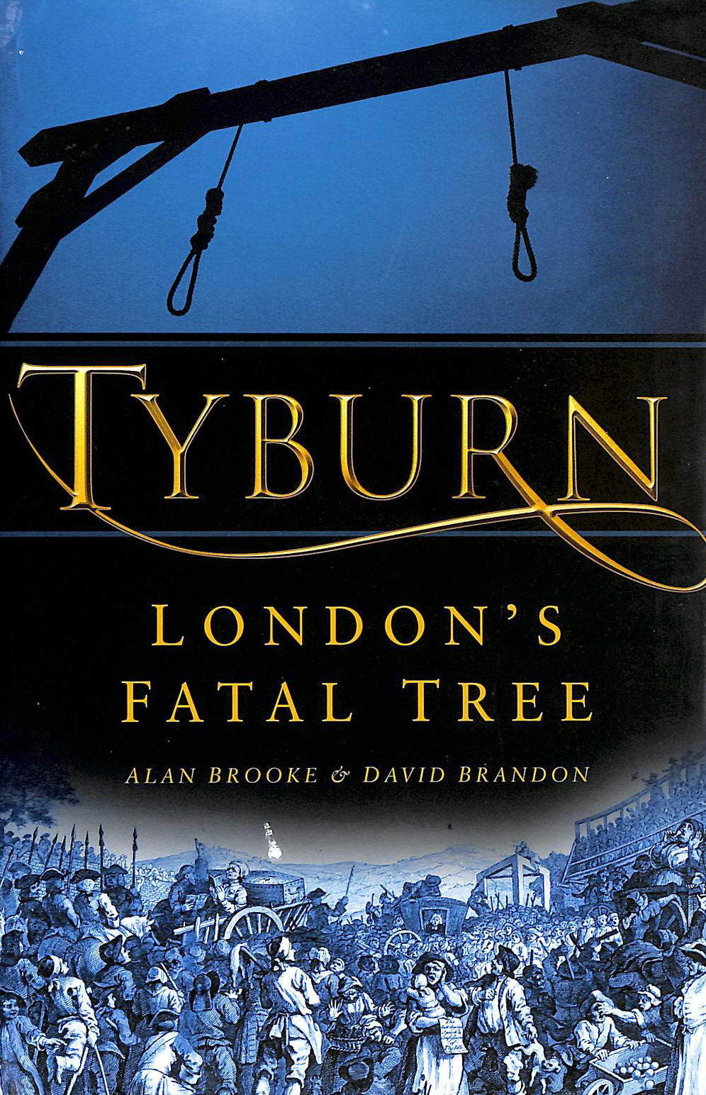 Tyburn: London's Fatal Tree