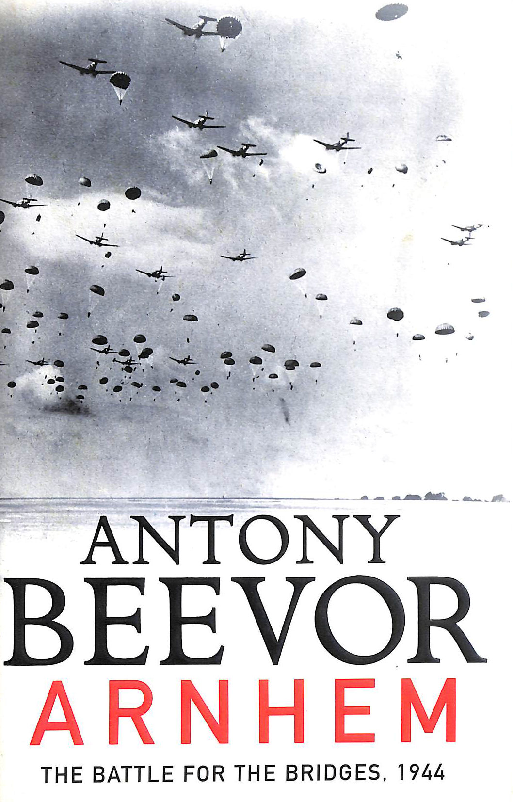 Arnhem: The Battle for the Bridges, 1944