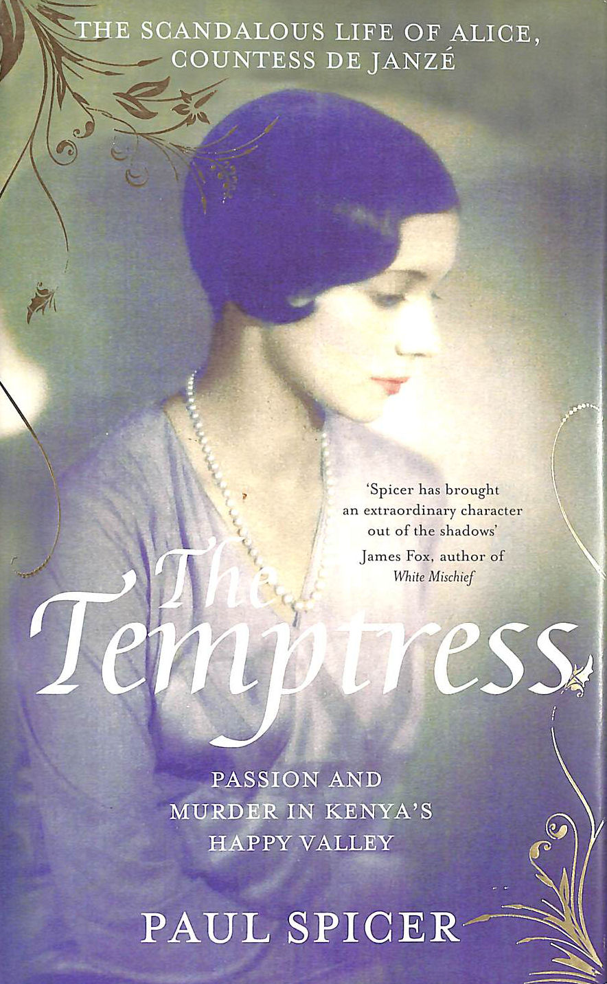 The Temptress: The scandalous life of Alice, Countess de Janz