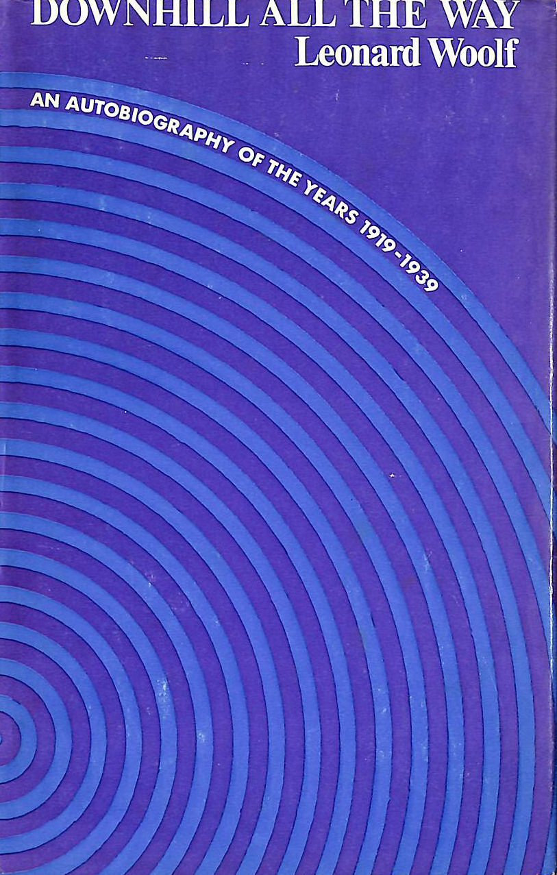 Downhill All The Way - An Autobiography Of The Years 1919 To 1939