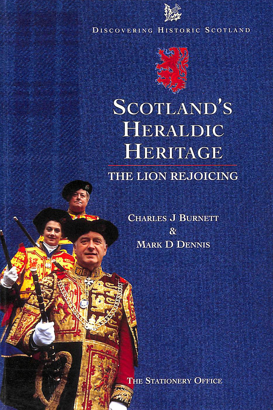 Scotland's Heraldic Heritage: The Lion Rejoicing (Discovering Historic Scotland S.)