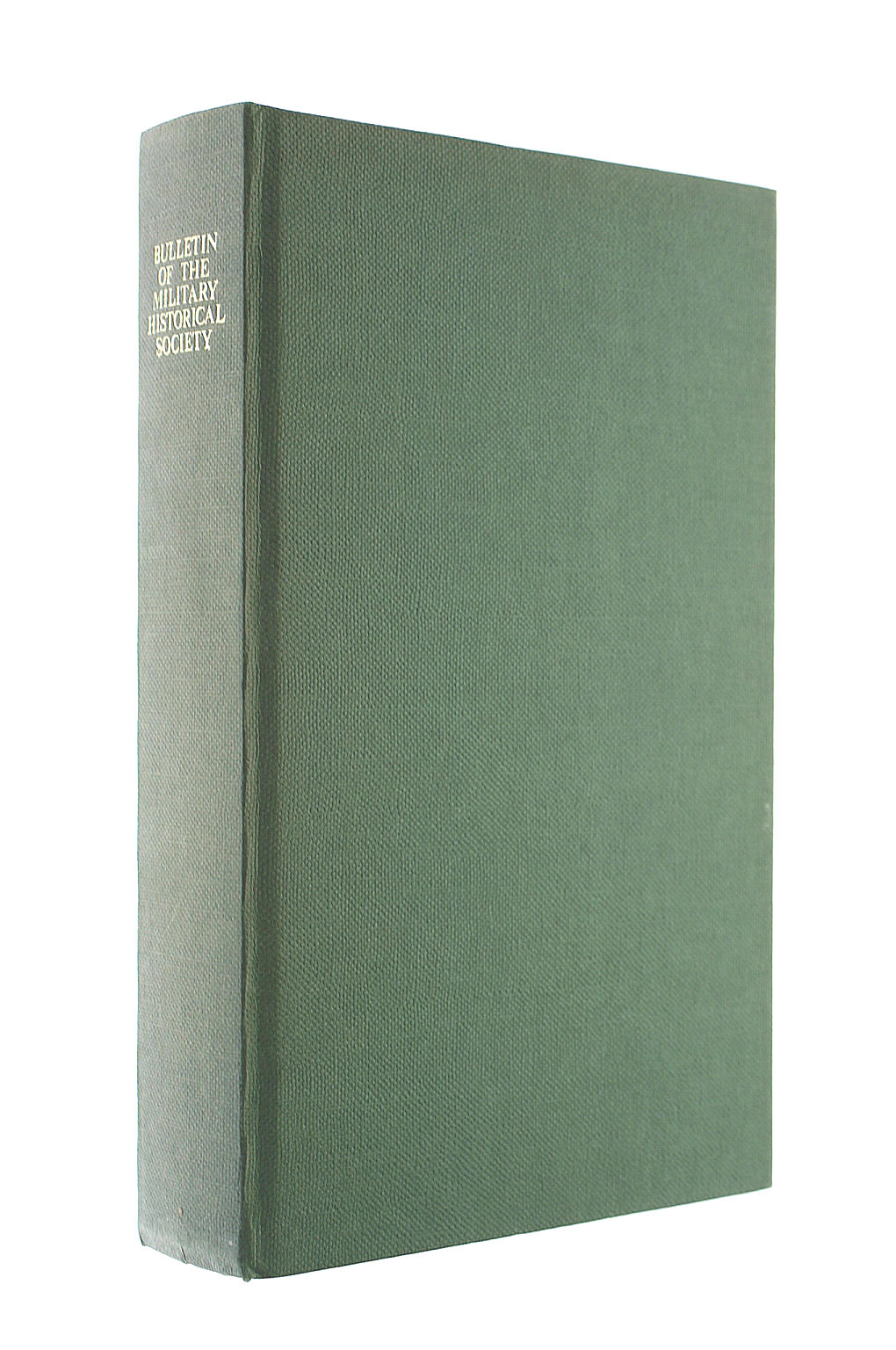 The Bulletin of the Military Historical Society, Vol. 11-15, 1960 - 1965