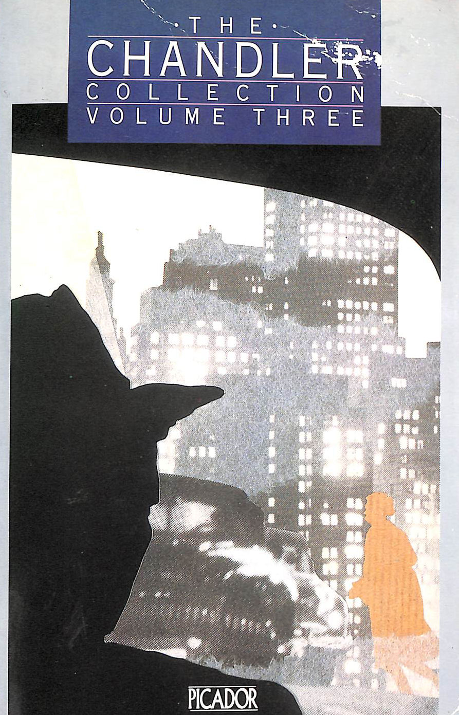 Chandler Collection vol 3 (Picador) 'Smart Aleck Kill' 'Pearls Are a Nuisance' 'Killer in the Rain'