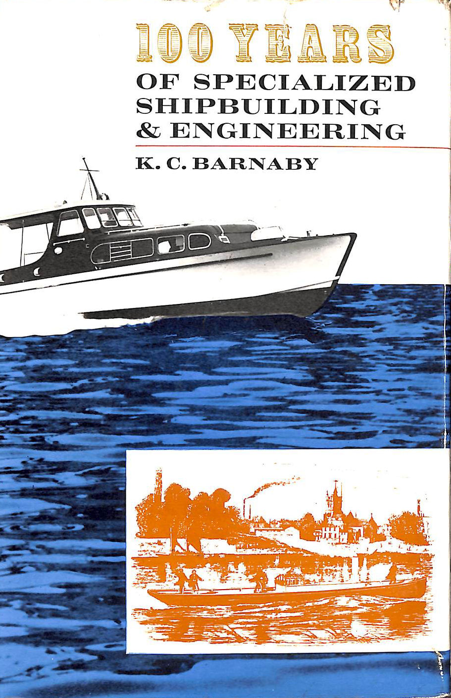 100 Years Of Specialized Shipbuilding And Engineering