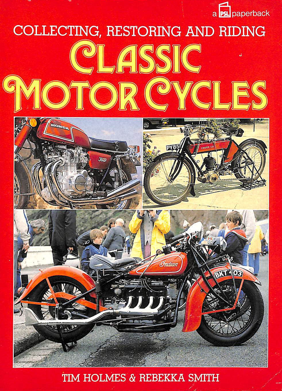 Collecting, Restoring and Riding Classic Motor Cycles