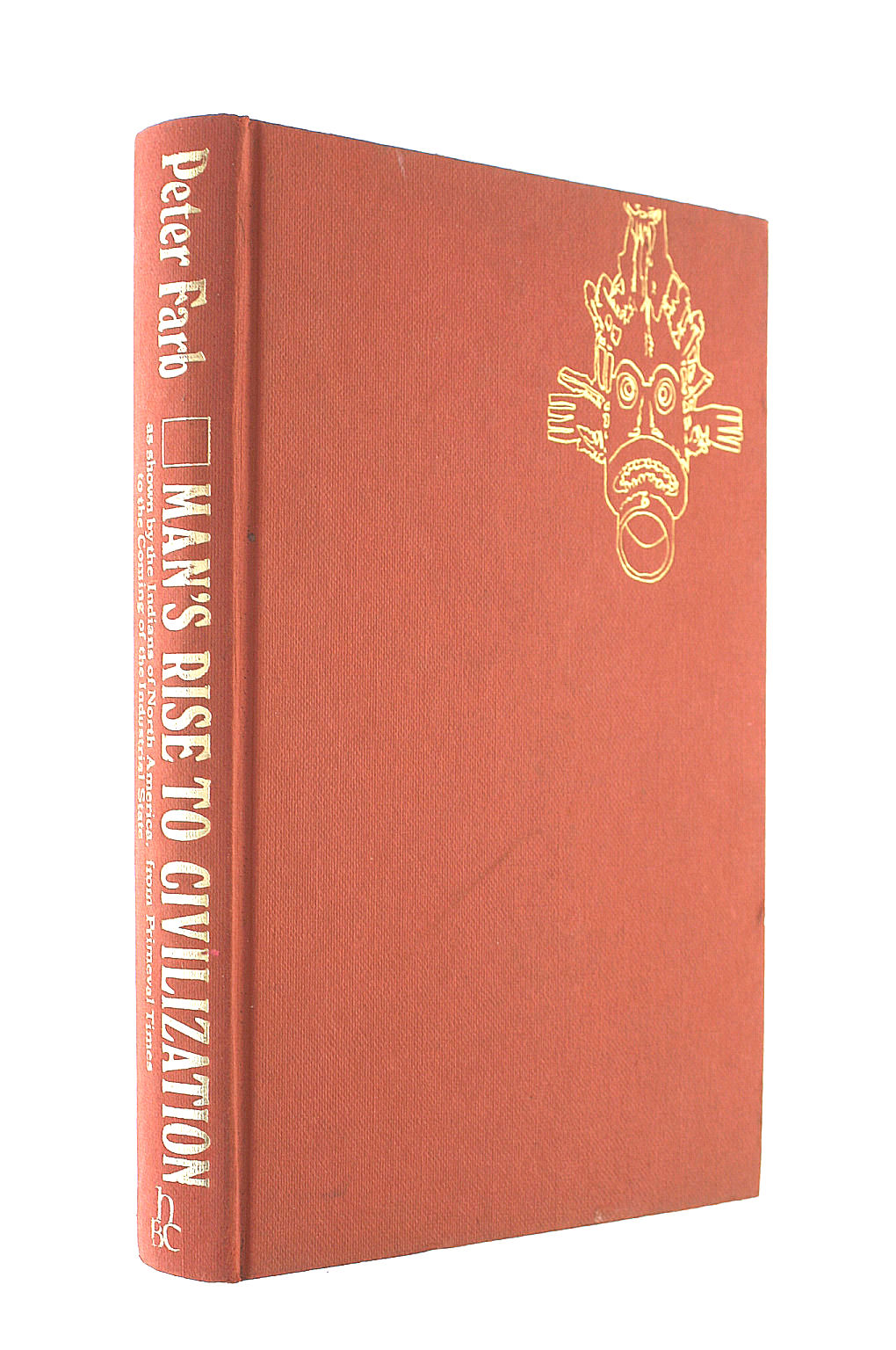 Man'S Rise To Civilization: The Cultural Ascent Of The Indians Of North America