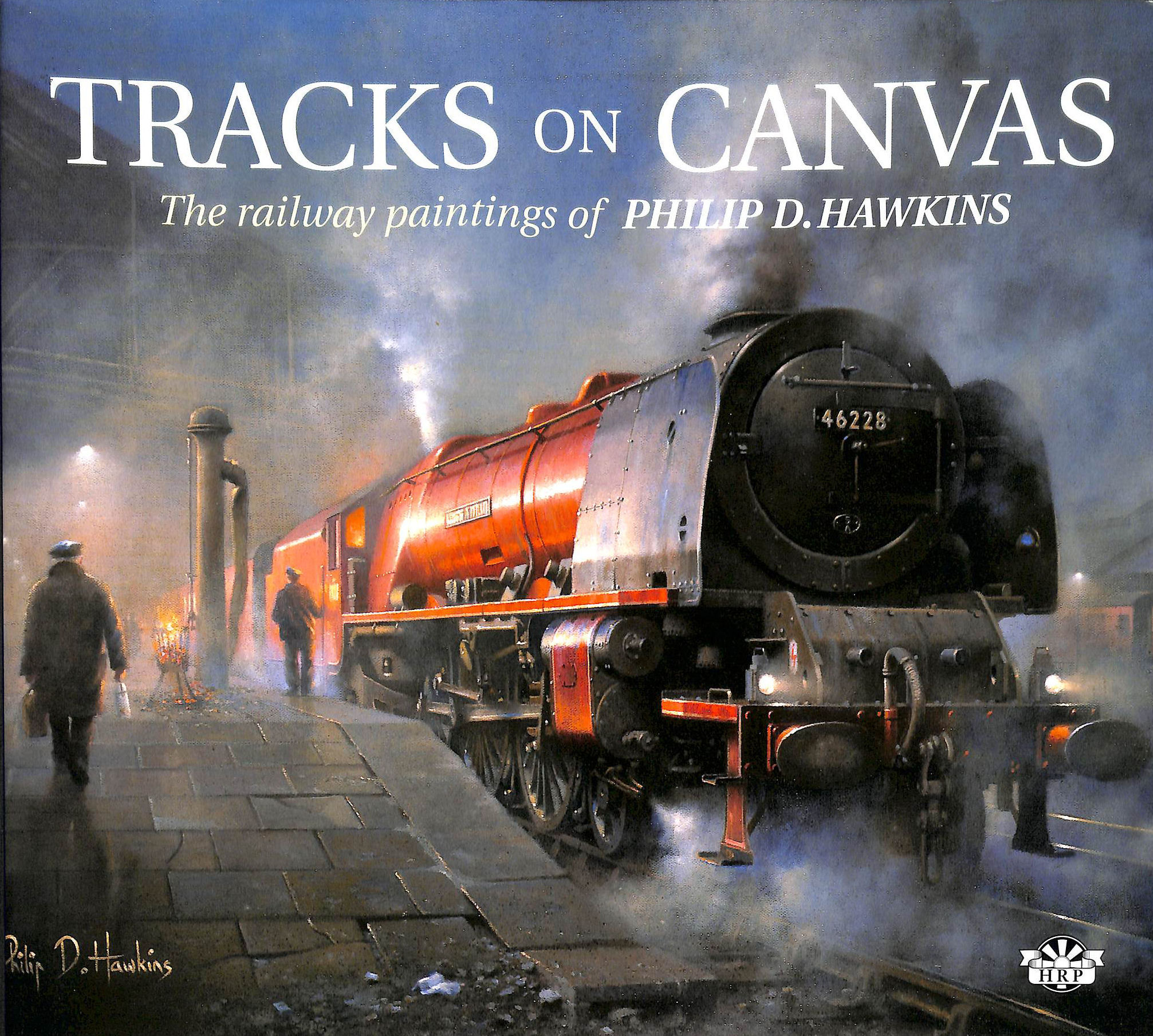 Tracks on Canvas: The Railway Paintings of Philip D. Hawkins