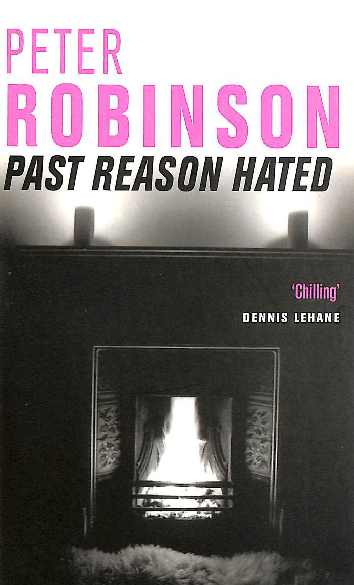 Past Reason Hated: Book 5 in the number one bestselling Inspector Banks series (The Inspector Banks series, 5)