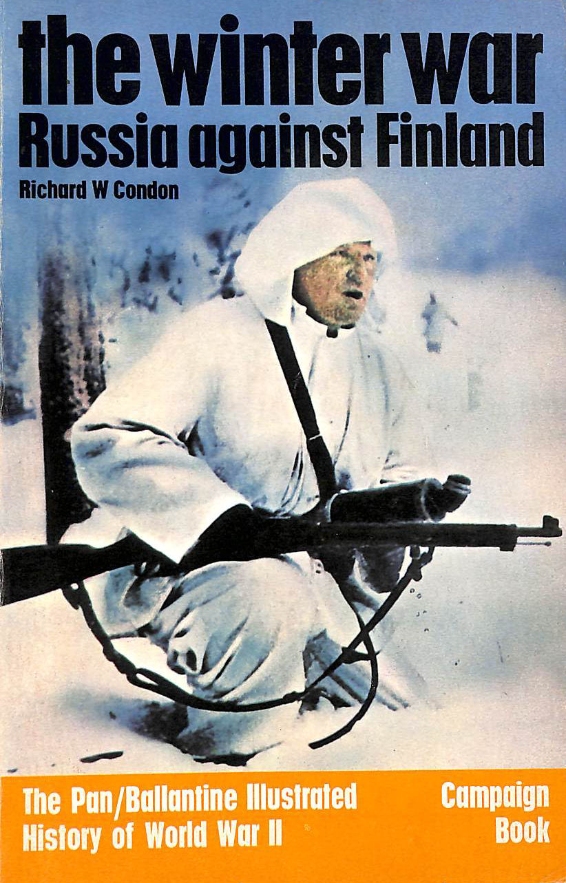 The Winter War: Russia Against Finland (History of 2nd World War S.)