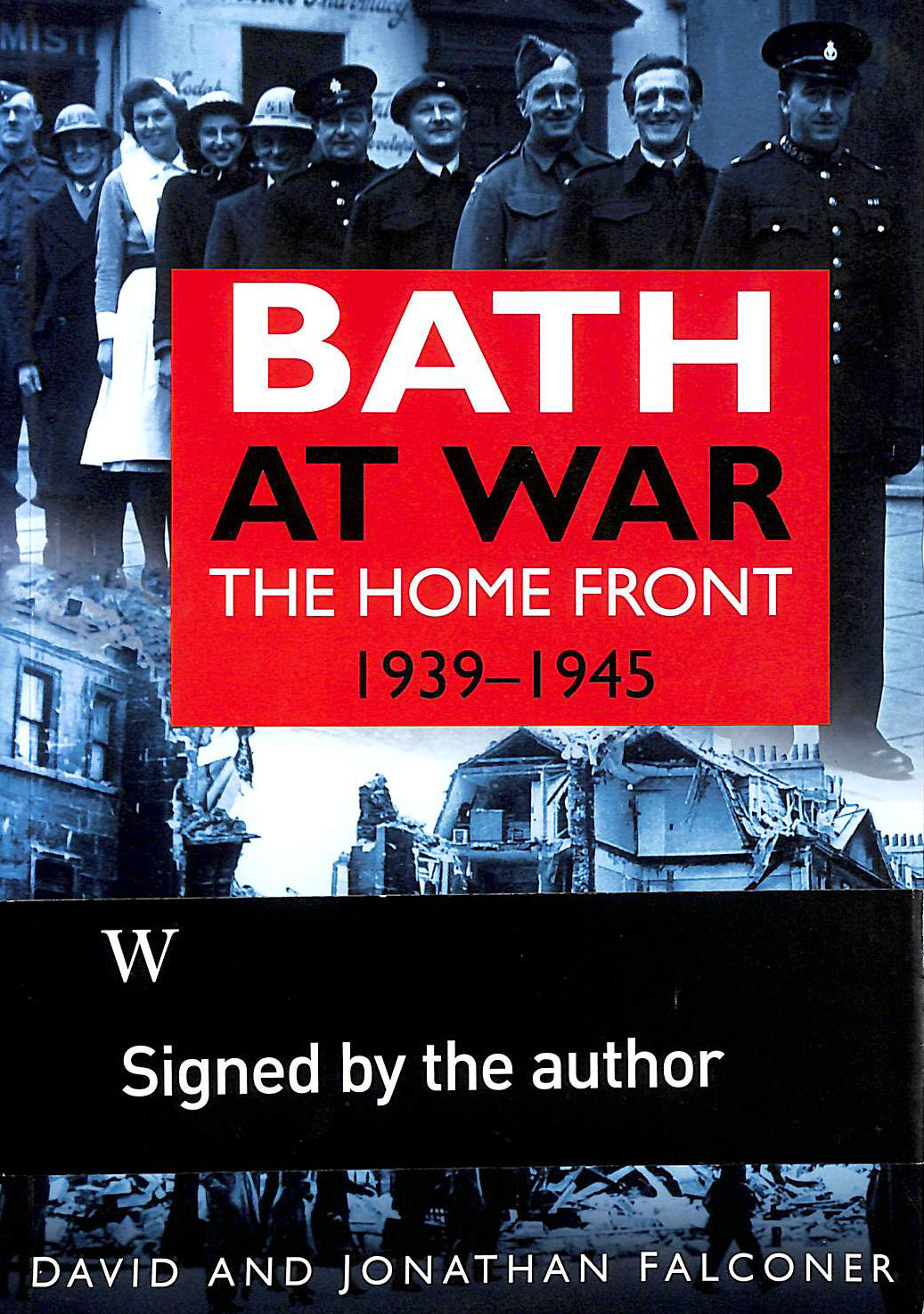 Bath at War: The Home Front 1939-1945, signed by the author