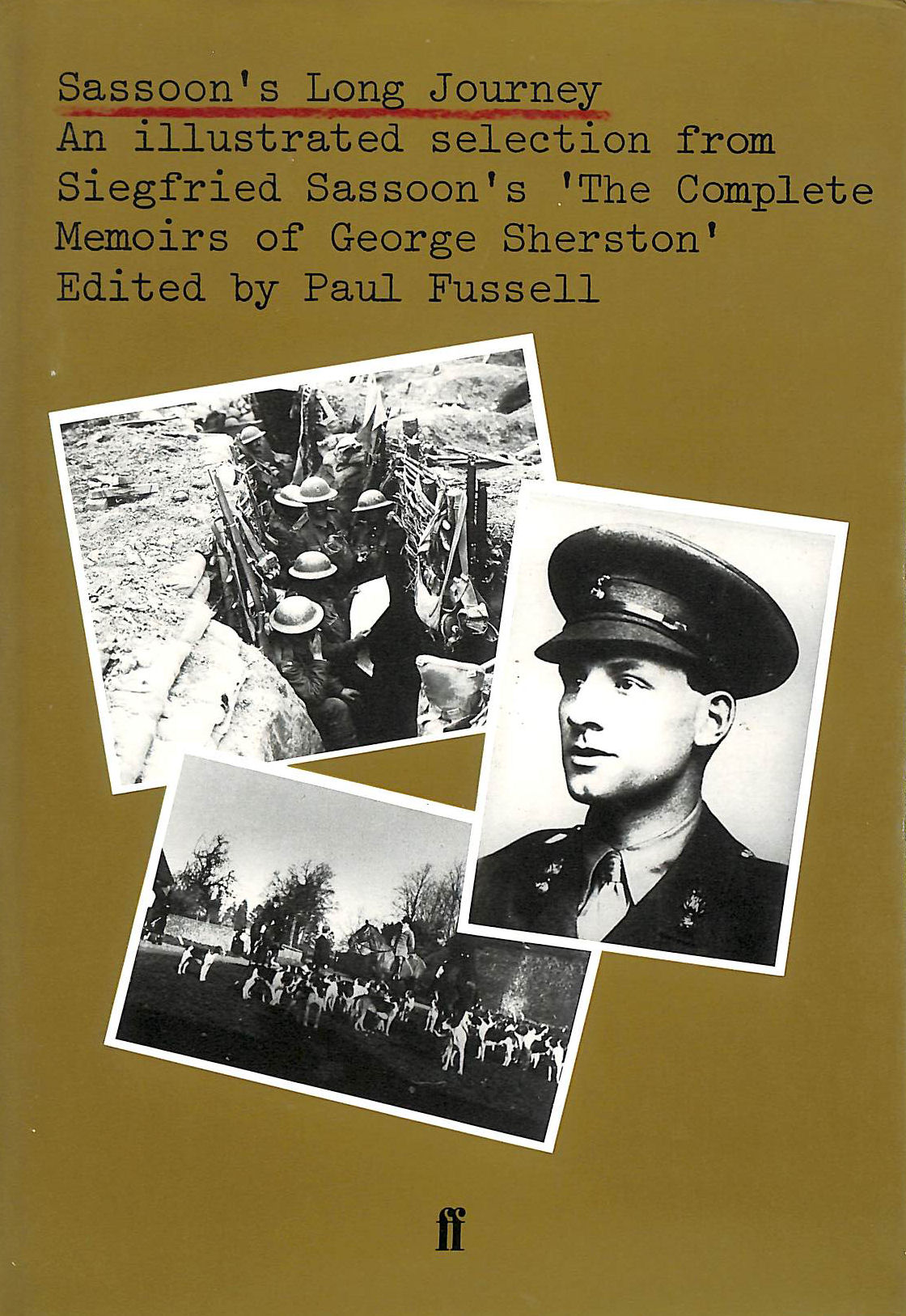 Sassoon's Long Journey: An Illustrated Selection From 'The Complete Memoirs Of George Sherston'