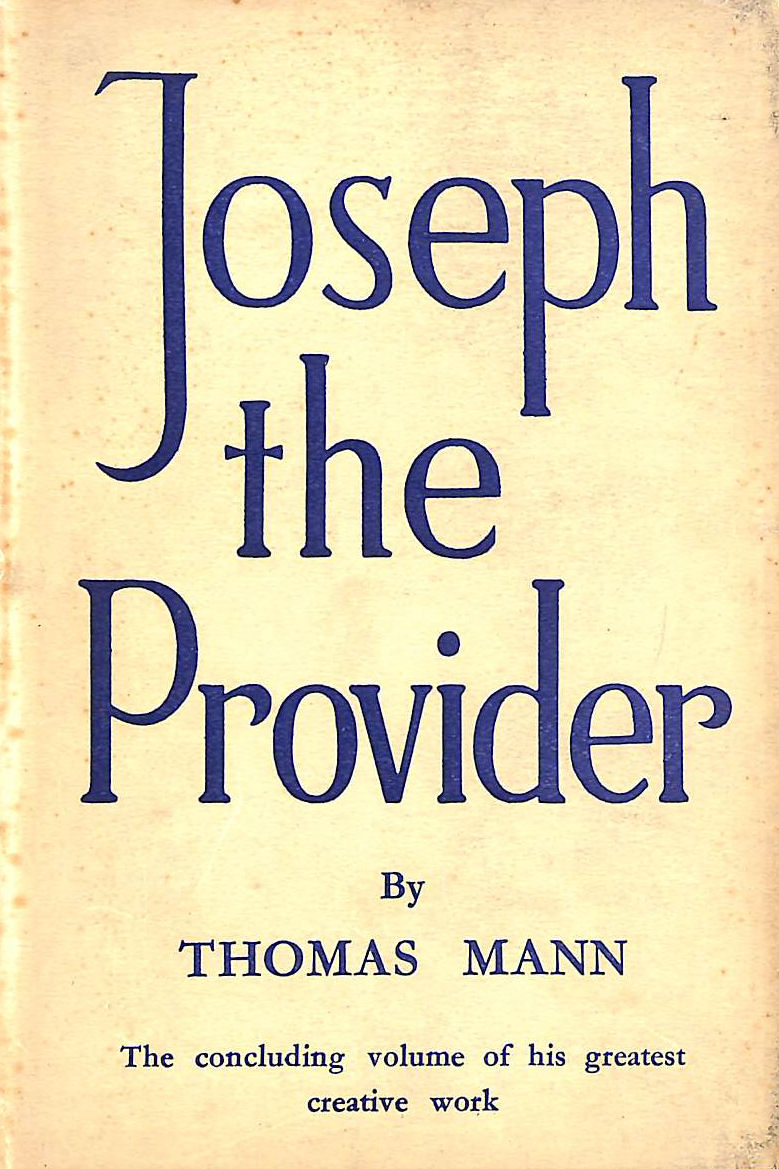 Joseph And His Brethren: IV. Joseph The Provider
