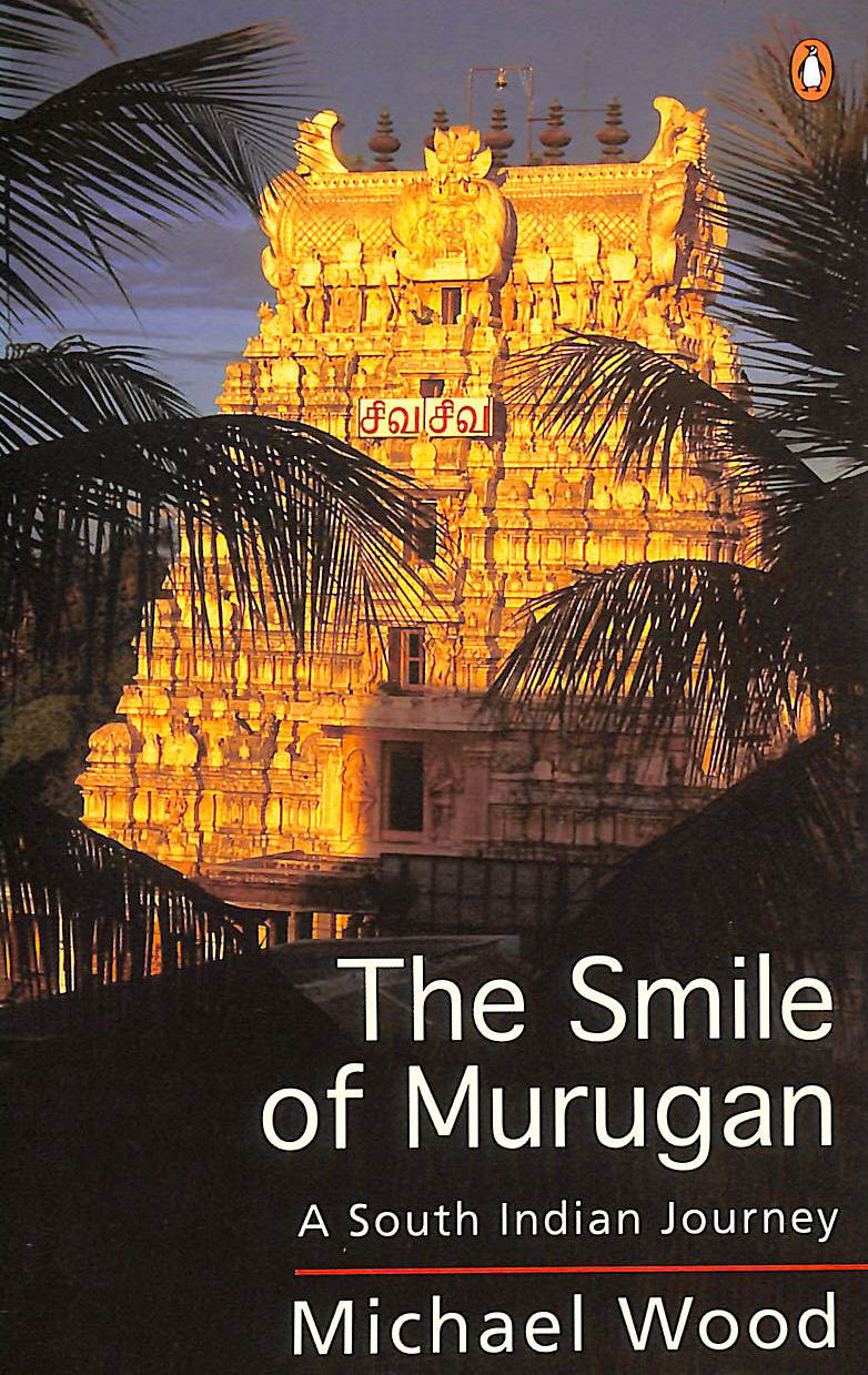 The Smile of Murugan: A South Indian Journey