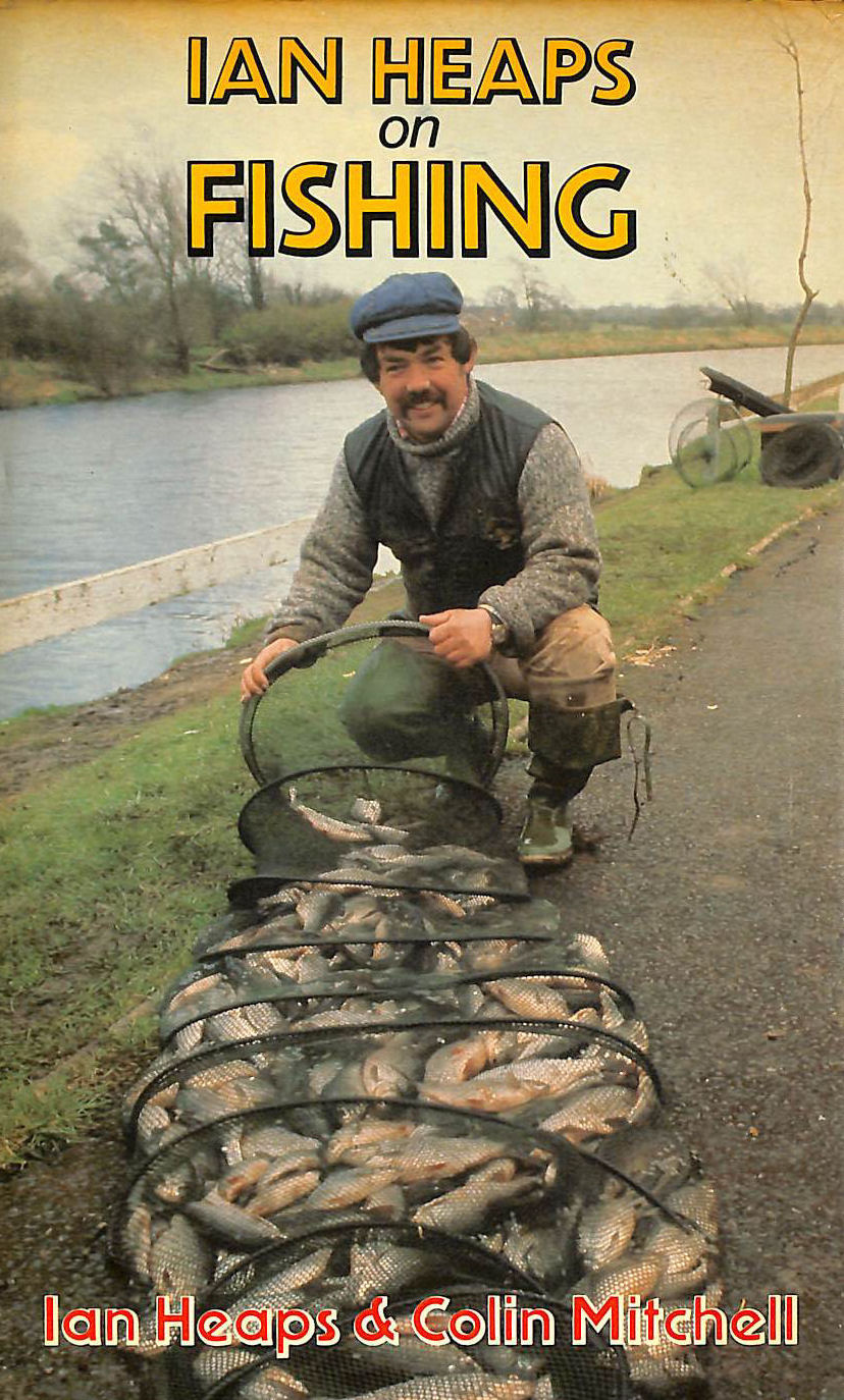 Ian Heaps on Fishing