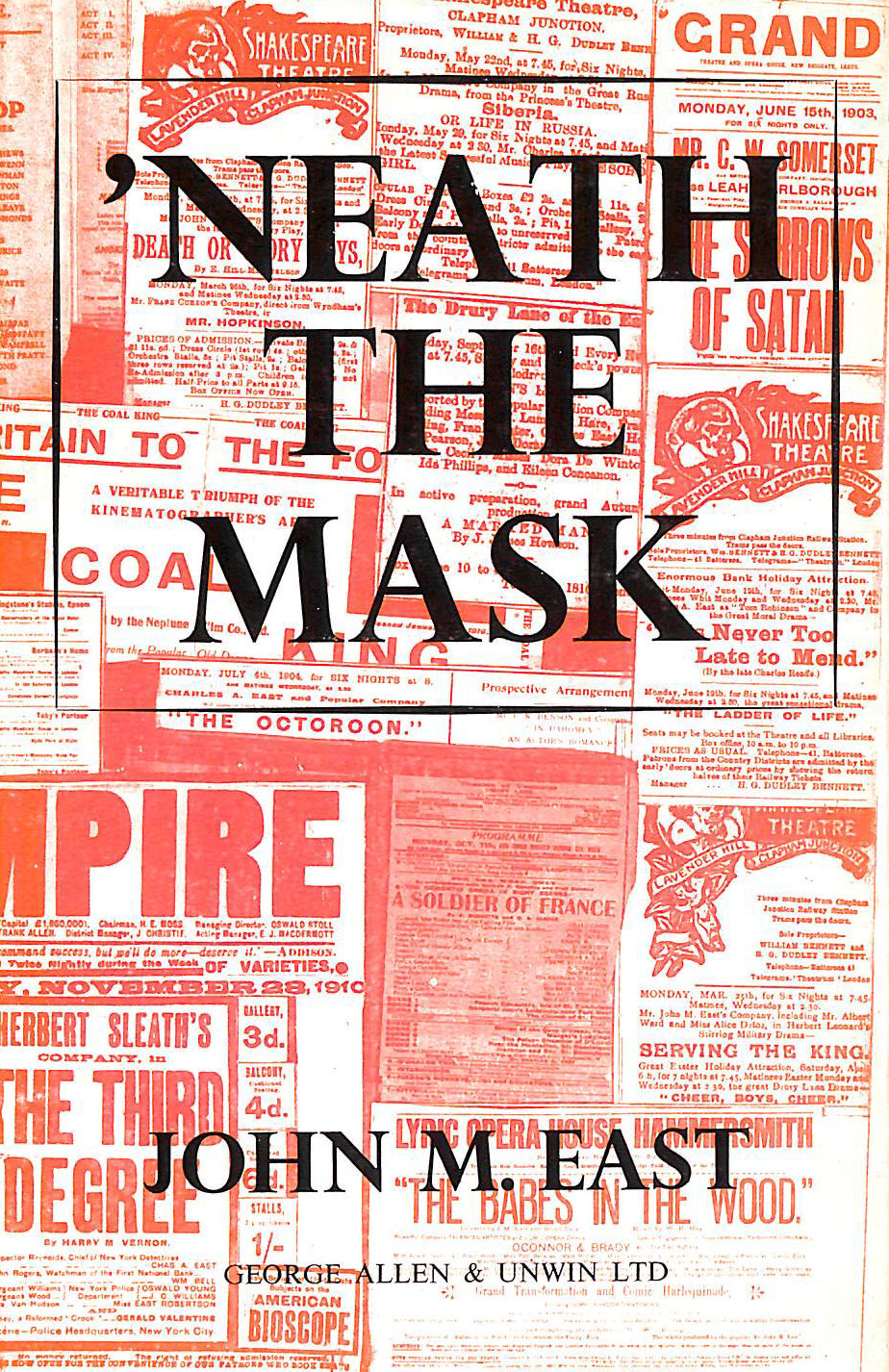 'Neath the mask: The story of the East family