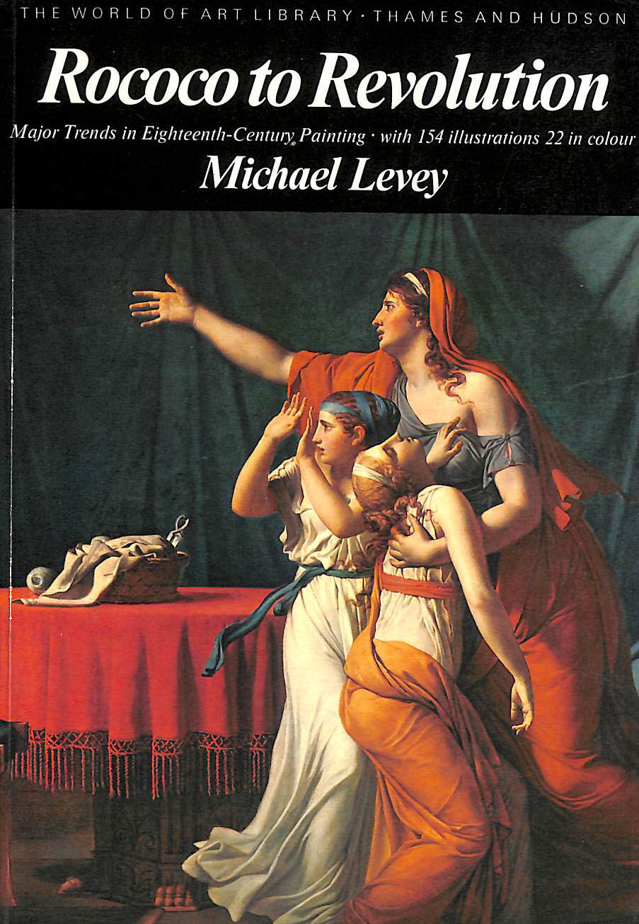 Rococo to Revolution: Major Trends in Eighteenth-Century Painting (World of Art)