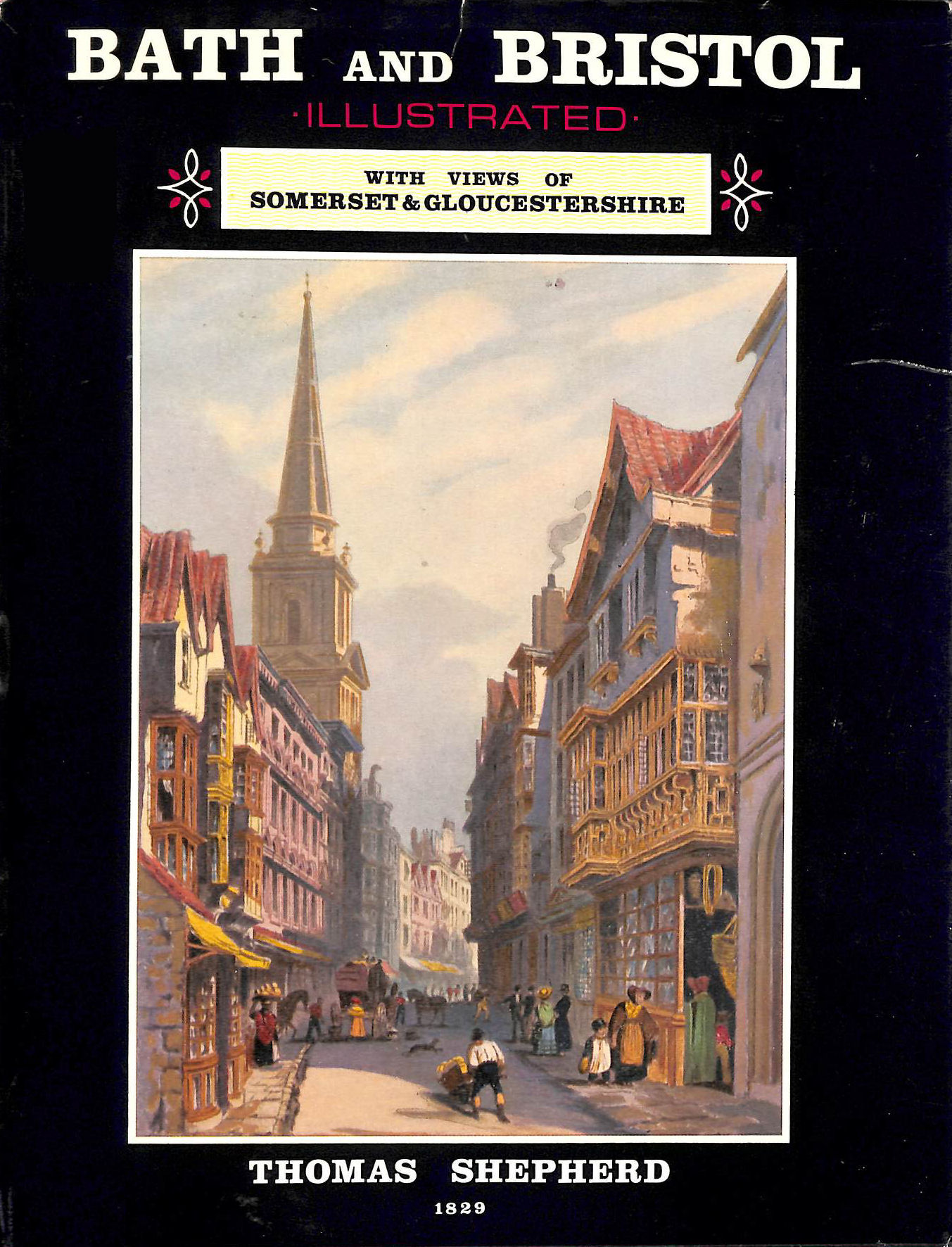 Bath and Bristol Illustrated with Views of Somerset and Gloucestershire