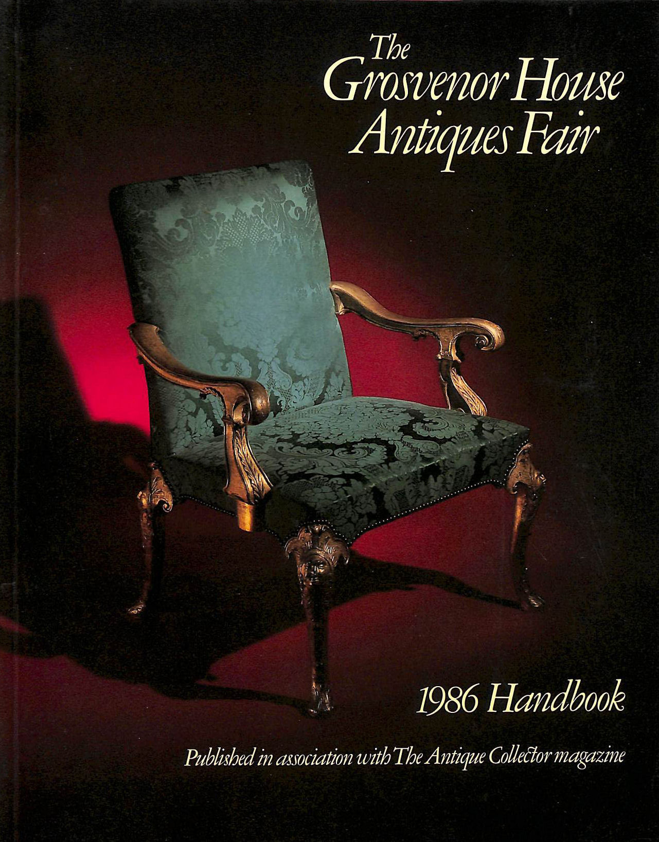 The Grosvenor House Antiques Fair: 1986 Handbook