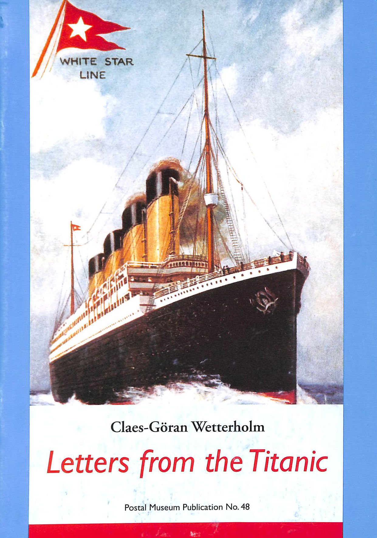 Letters from the Titanic : catalogue to the Postal museum's exhibition