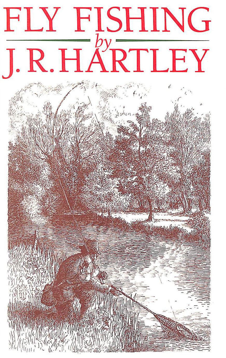 Fly Fishing: Memories of Angling Days