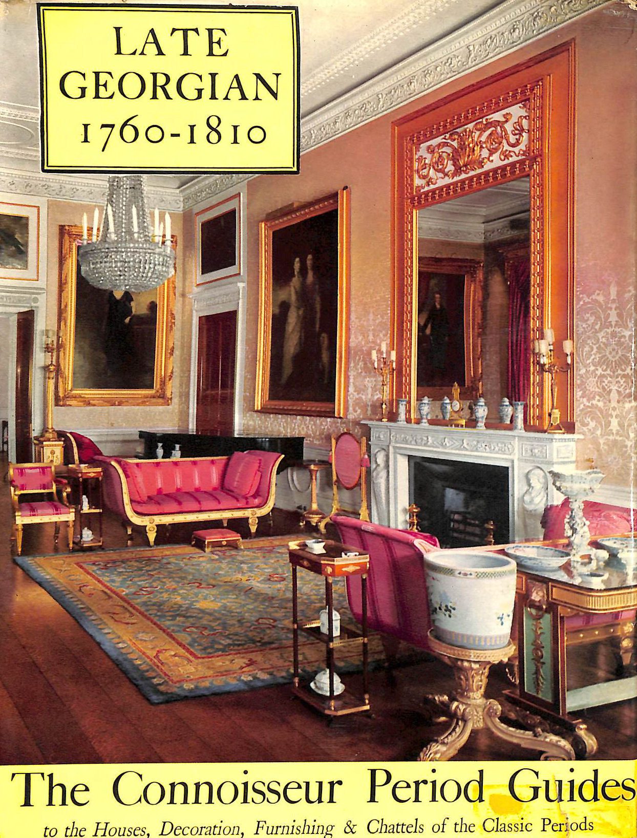 The Late Georgian Period 1760 - 1810