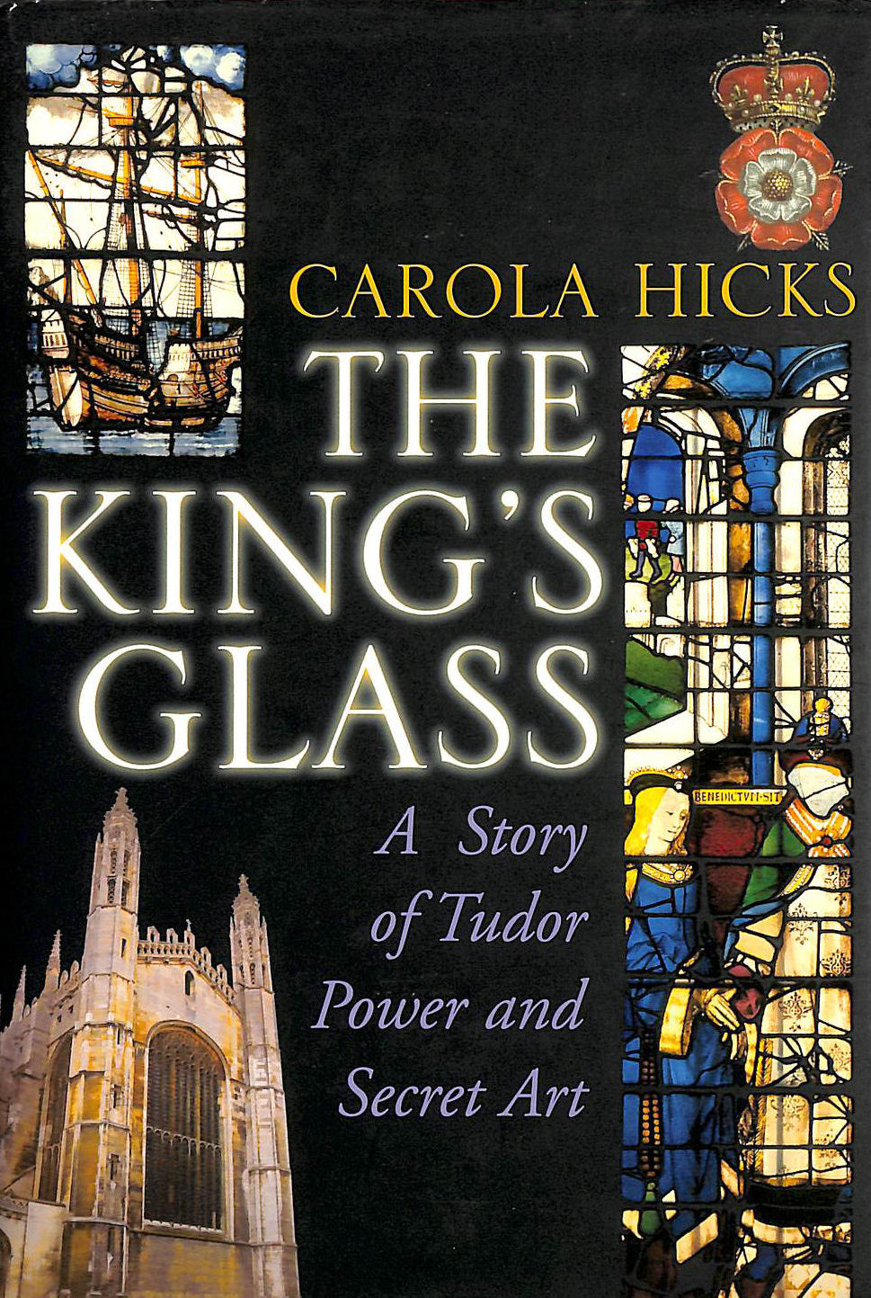 The King's Glass: A Story of Tudor Power and Secret Art