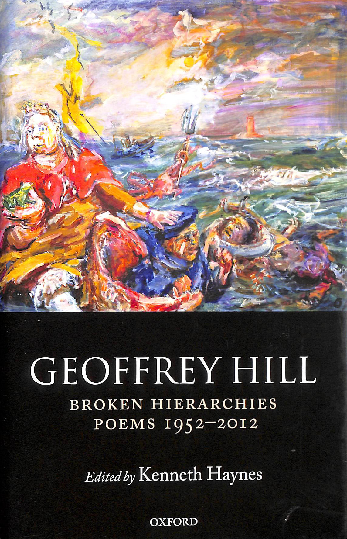 Broken Hierarchies: Poems 1952-2012