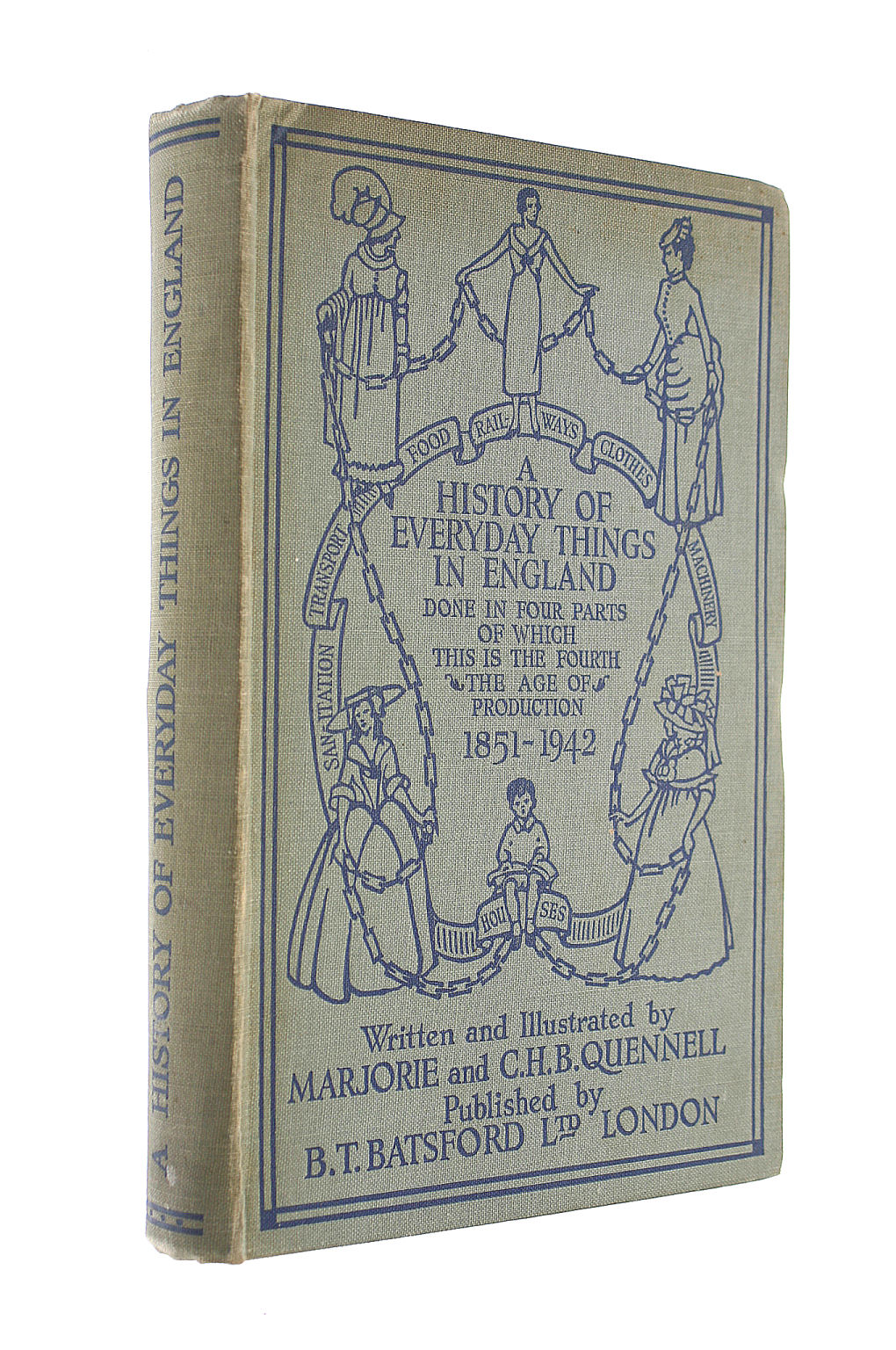 A History Of Everyday Things In England, Vol 4 1851 To 1942