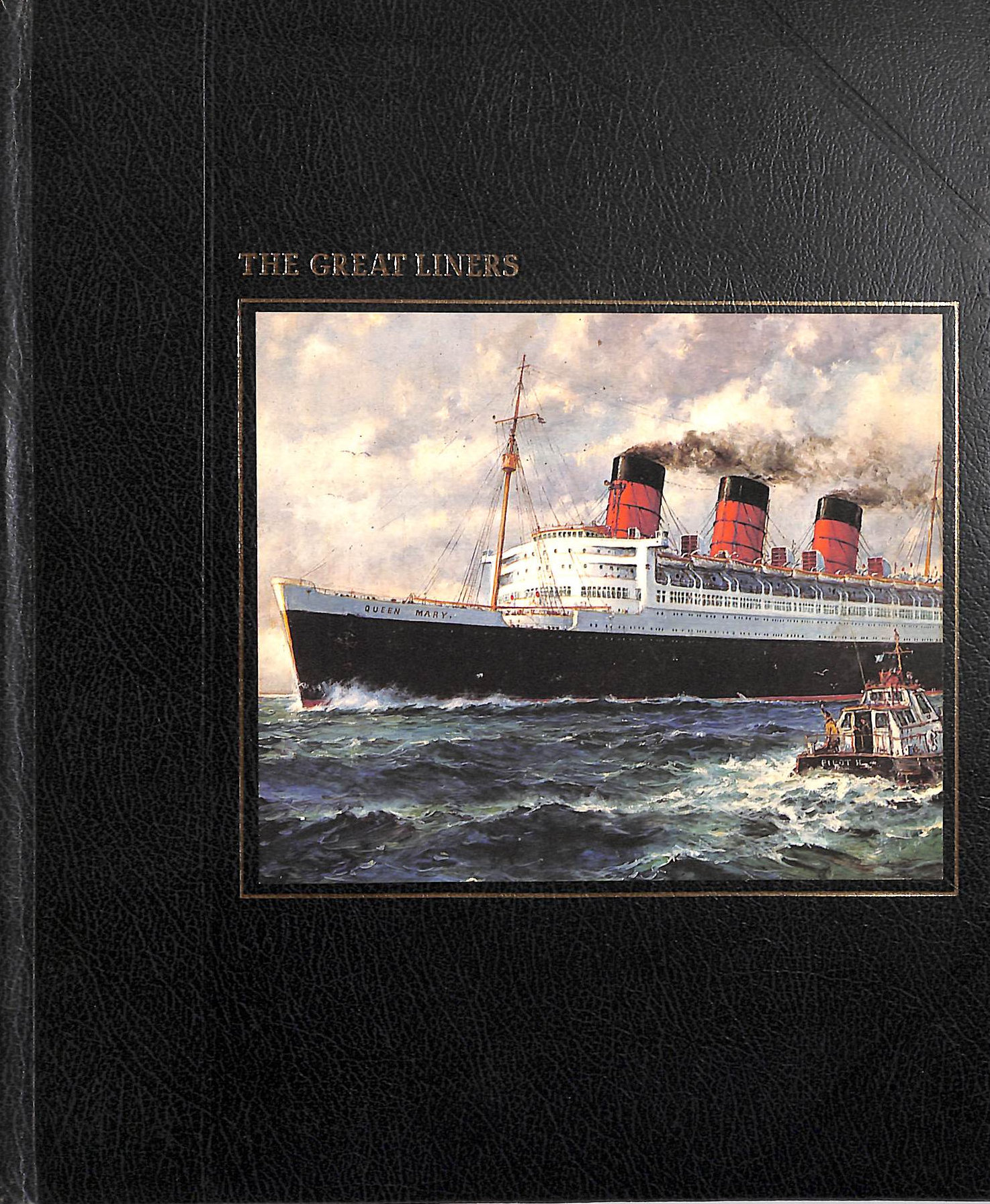 The Great Liners (Seafarers S.)