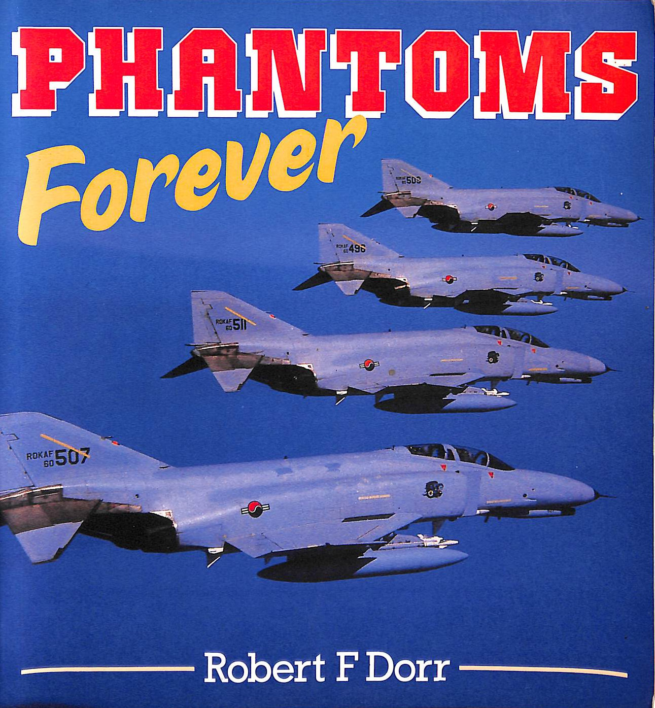 Phantoms Forever (Osprey colour series)