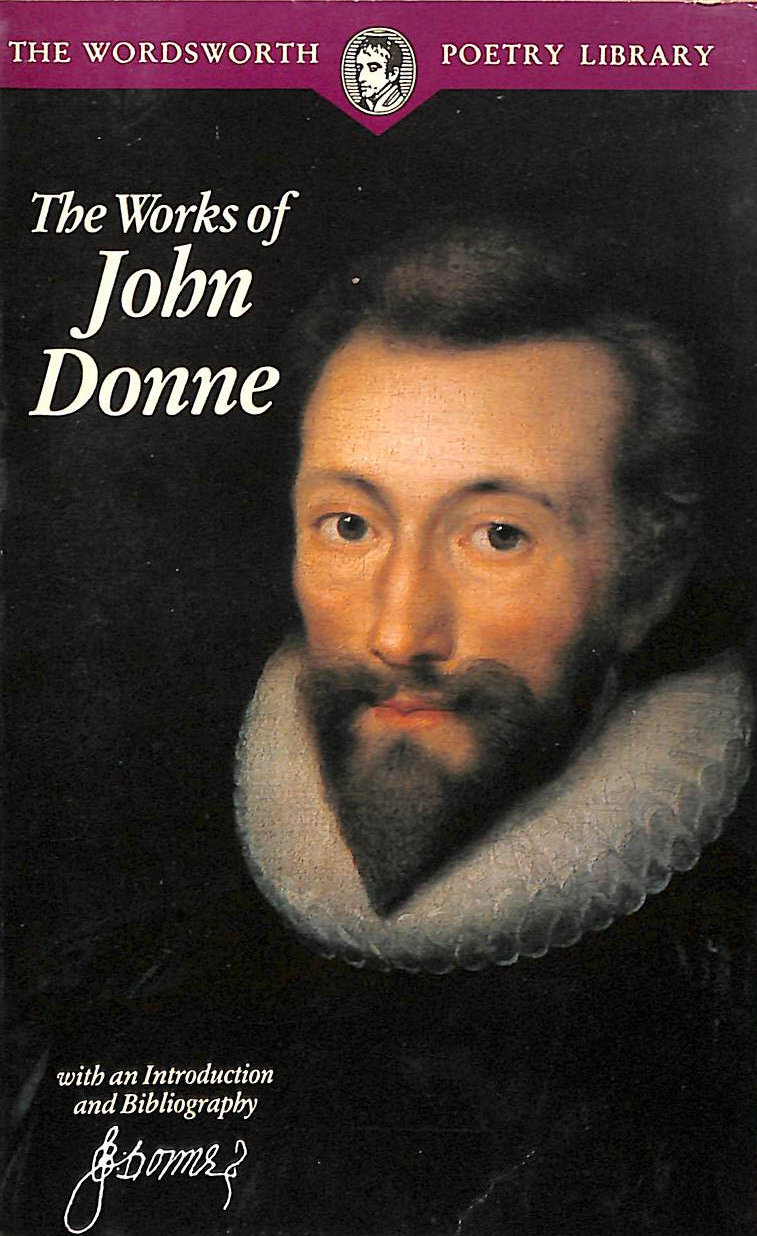 The Collected Poems of John Donne (Wordsworth Poetry Library)