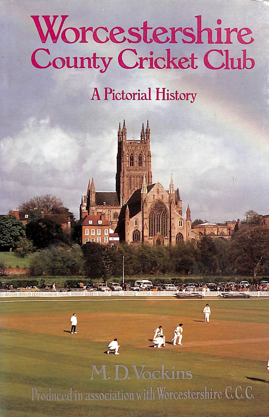 Worcestershire County Cricket Club: A Pictorial History