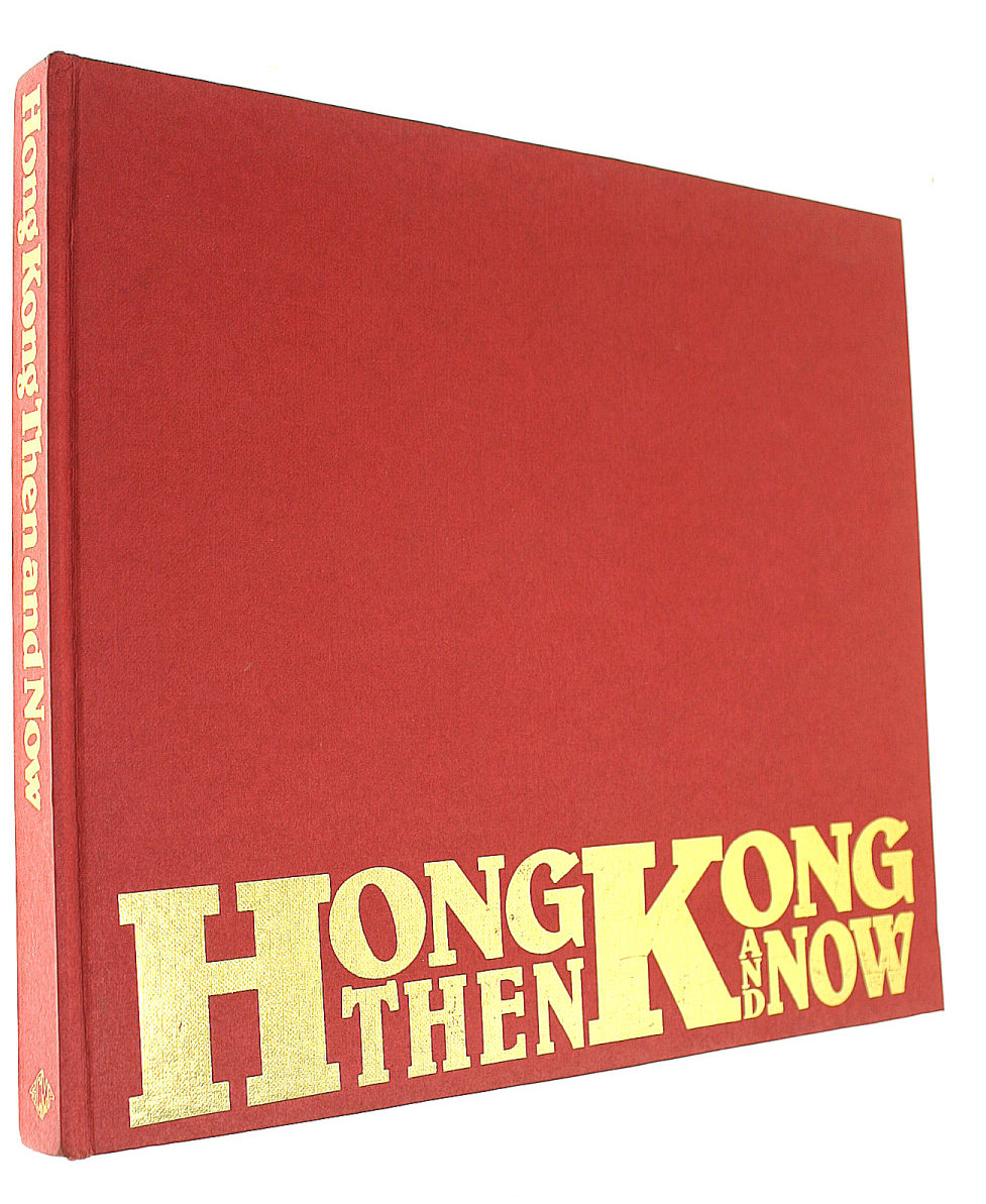 Hong Kong then and now