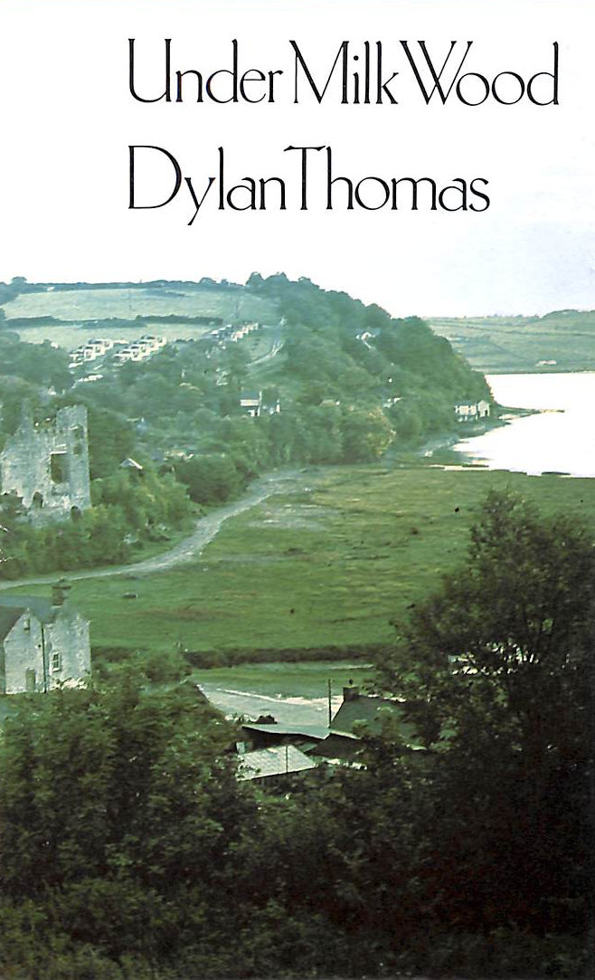 Under Milk Wood: A Play for Voices (Everyman's Paperbacks)