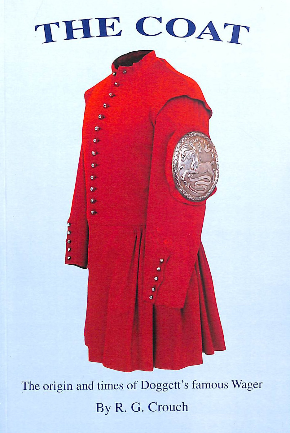 The Coat: The Origin and Times of Doggett's Famous Wager