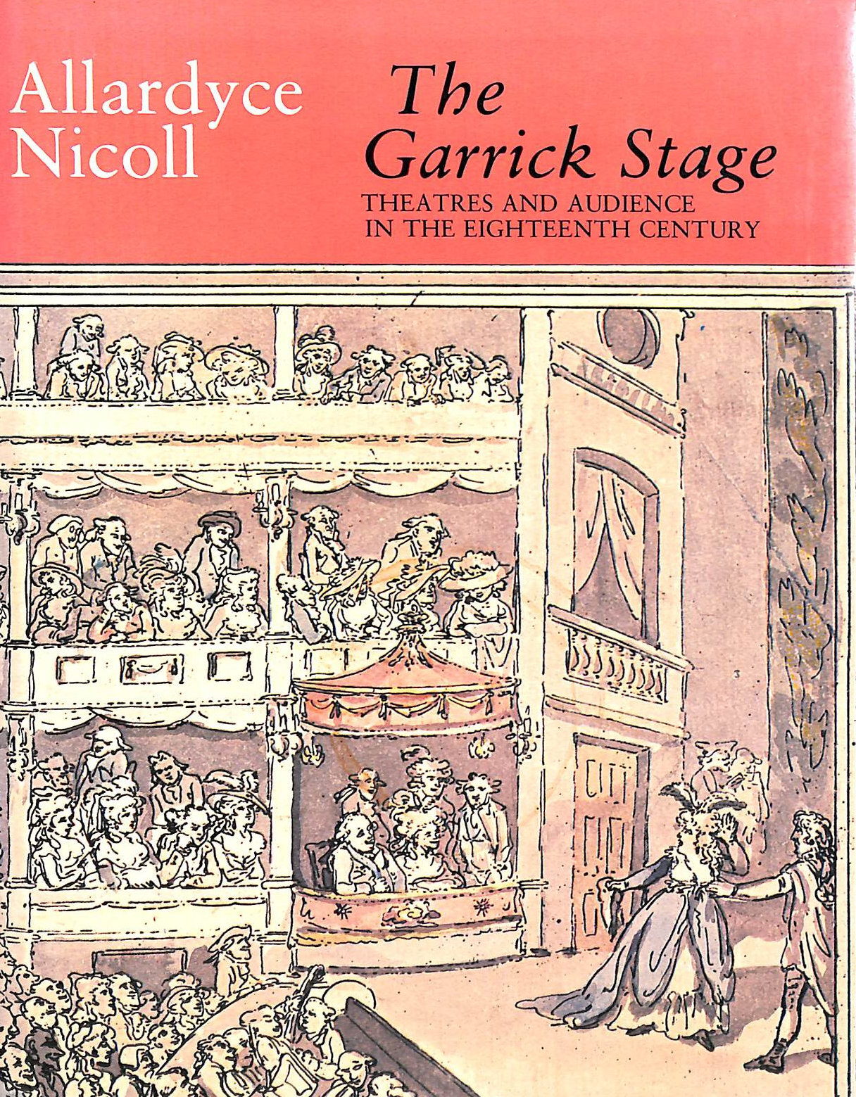 Garrick Stage: Theatres and Audience in the Eighteenth Century