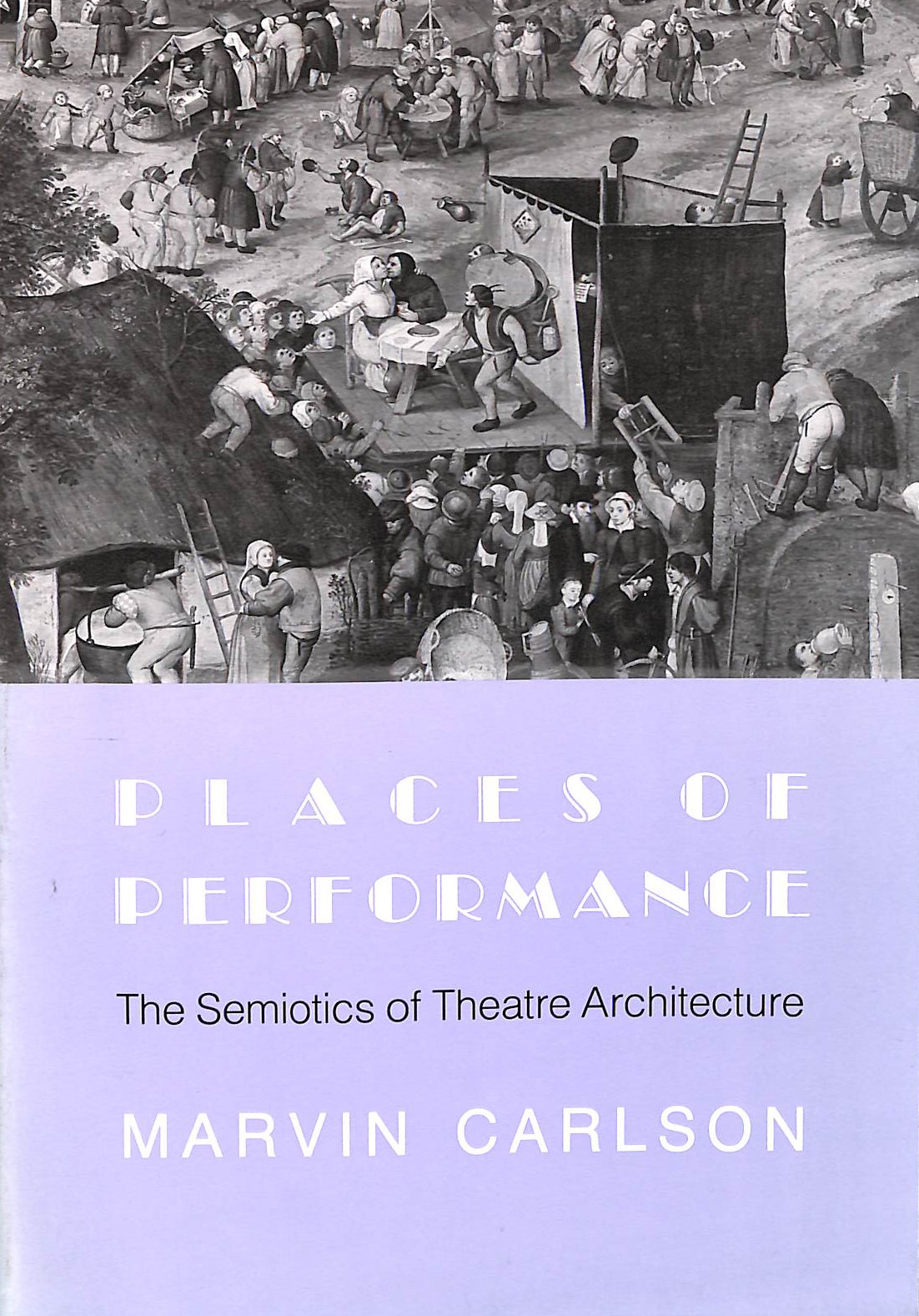Places of Performance: The Semiotics of Theatre Architecture