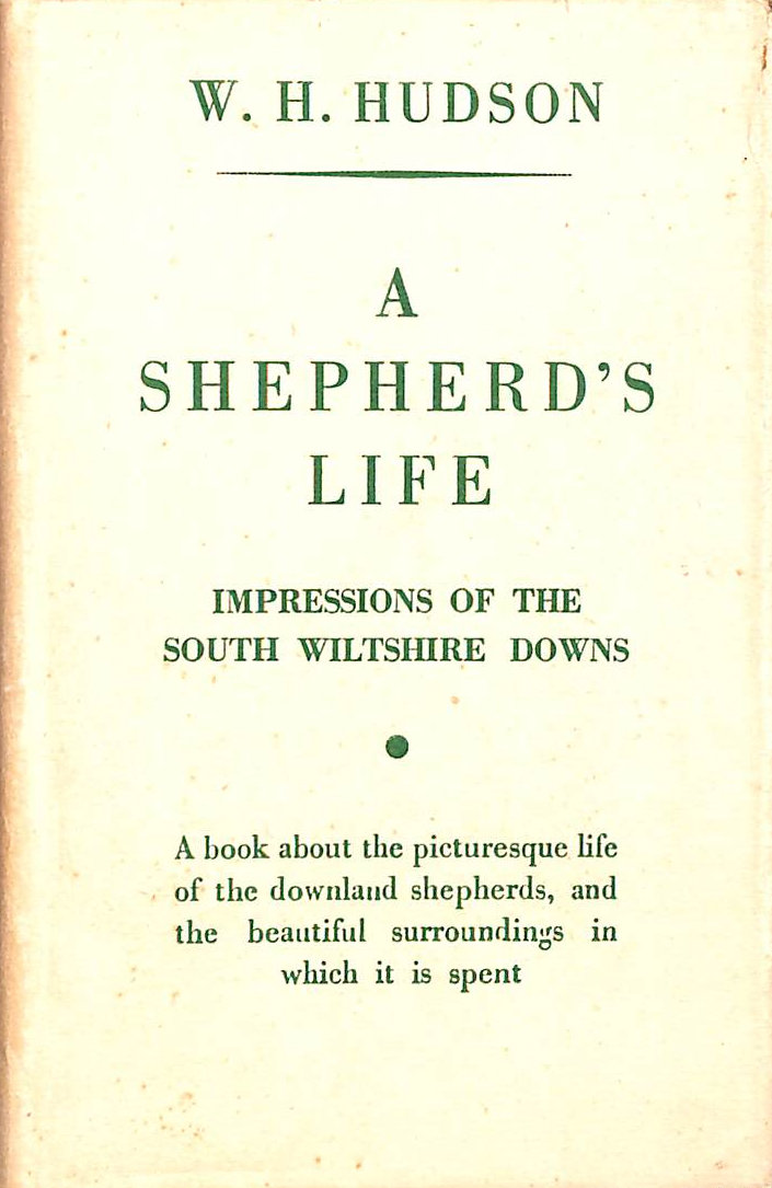 A Shepherd'SsLife: Impressions Of The South Wiltshire Downs (Methuen'S Modern Classics)