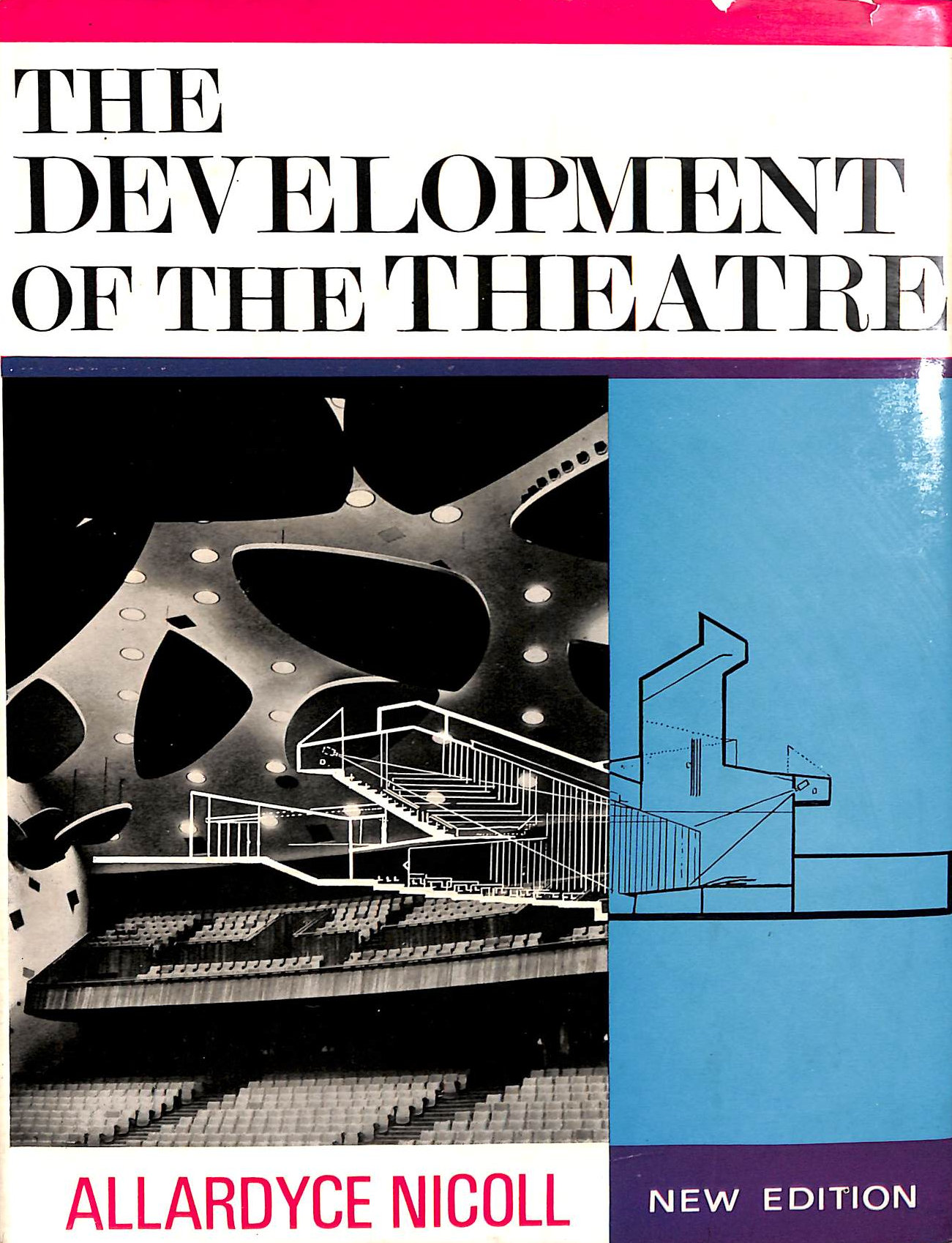 The development of the theatre : a study of theatrical art from the beginnings to the present day