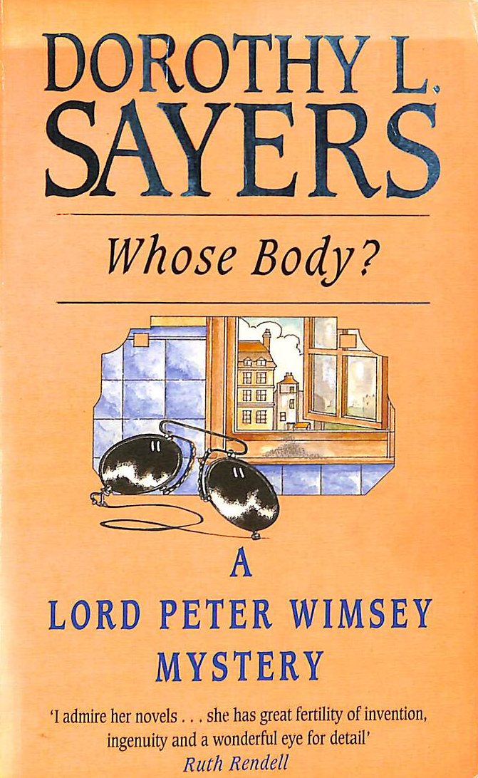 Whose Body: Lord Peter Wimsey Book 1: The classic detective fiction series (Lord Peter Wimsey Mysteries)