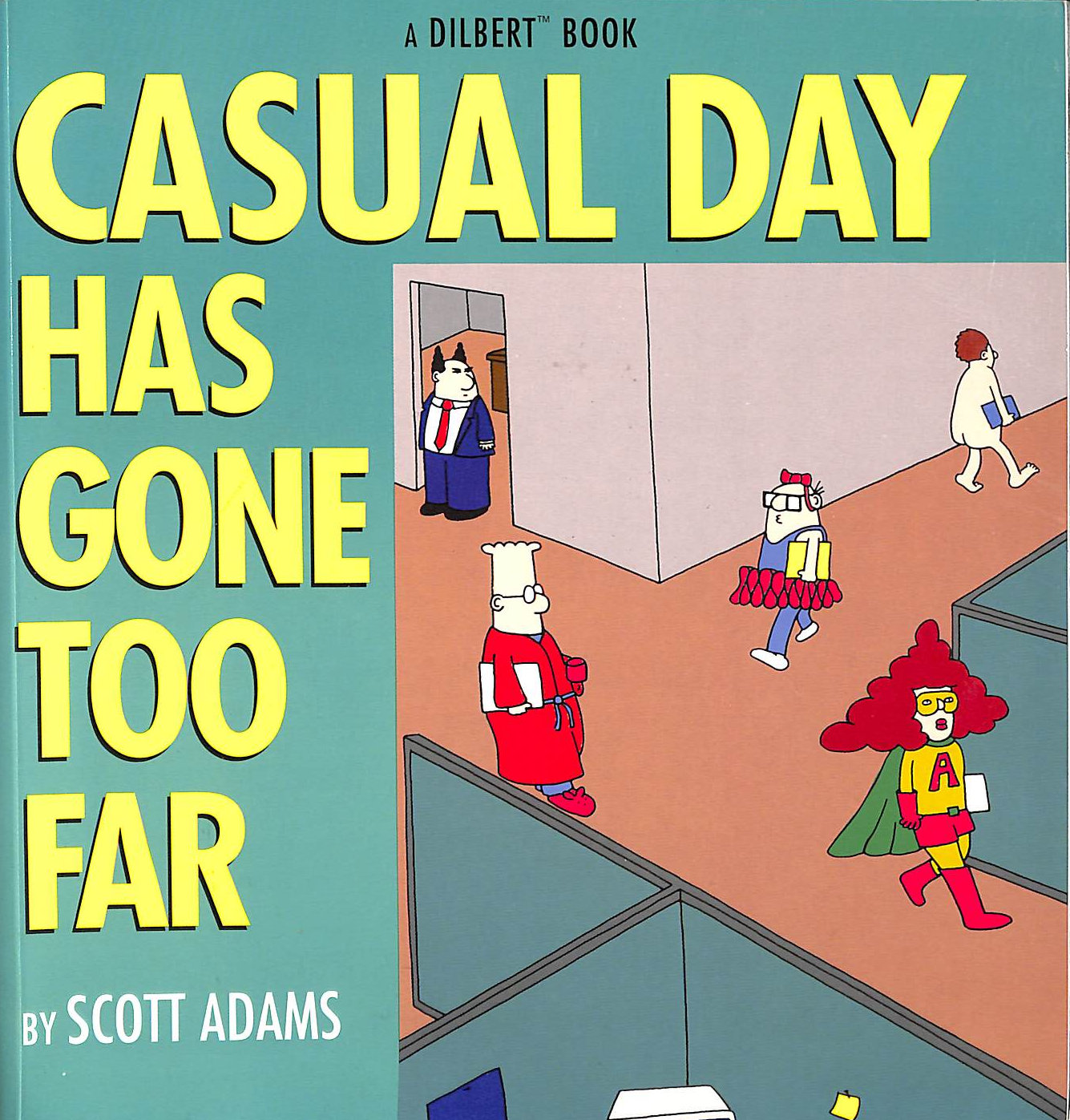Dilbert: Casual Day Has Gone Too Far