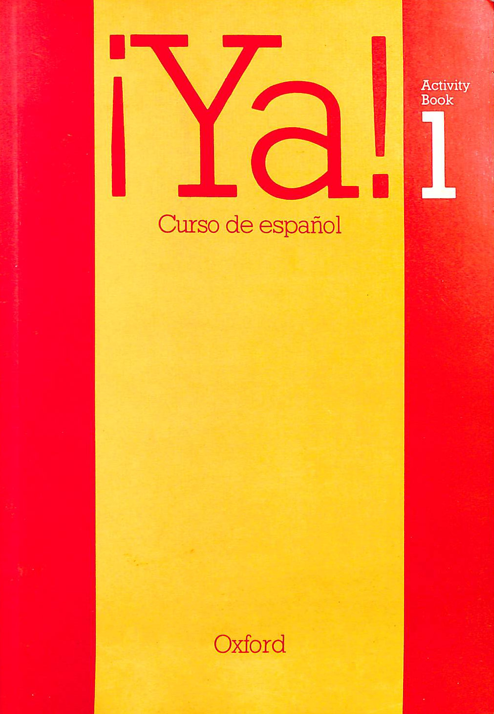 Ya!: Activity Book Part. 1 (Ya!: Curso de Espanol)