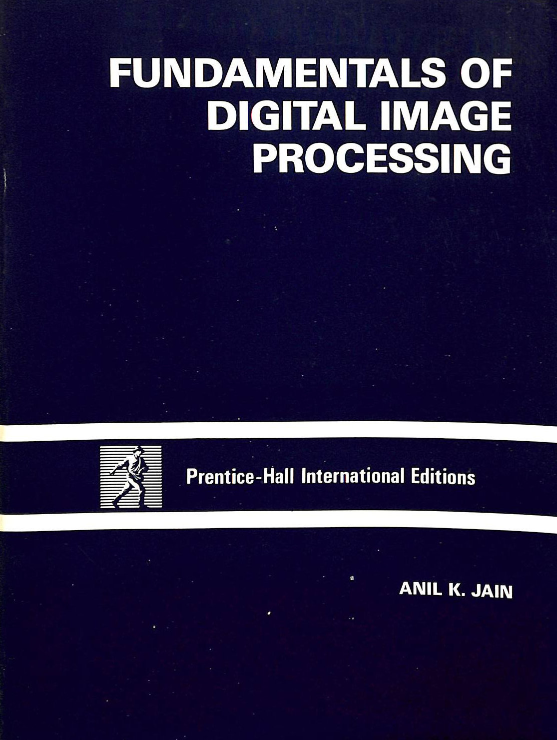 Fundamentals of Digital Image Processing: International Edition