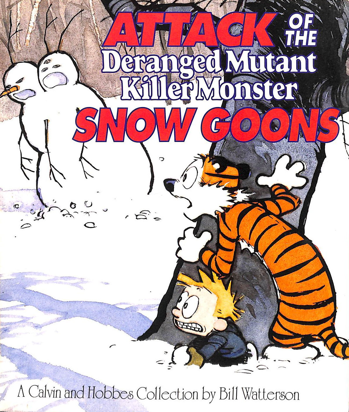 Attack Of The Deranged Mutant Killer Monster Snow Goons: Calvin & Hobbes Series: Book Ten