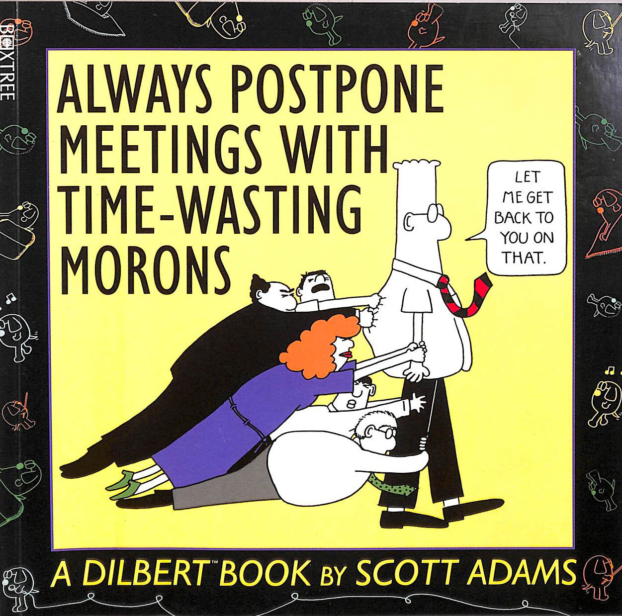 Dilbert: Always Postpone Meetings with Time-wasting Morons