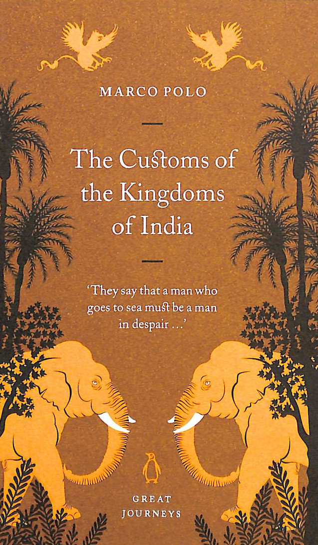 The Customs of the Kingdoms of India (Penguin Great Journeys)