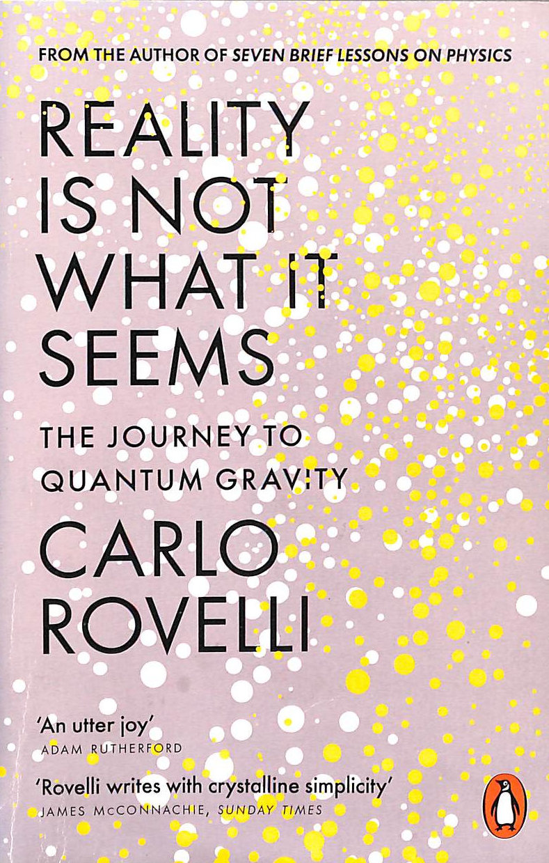 Reality Is Not What It Seems: The Journey to Quantum Gravity