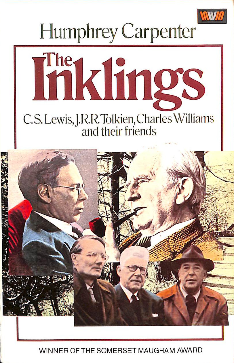 The Inklings: C.S.Lewis, J.R.R.Tolkien, Charles Williams and Their Friends