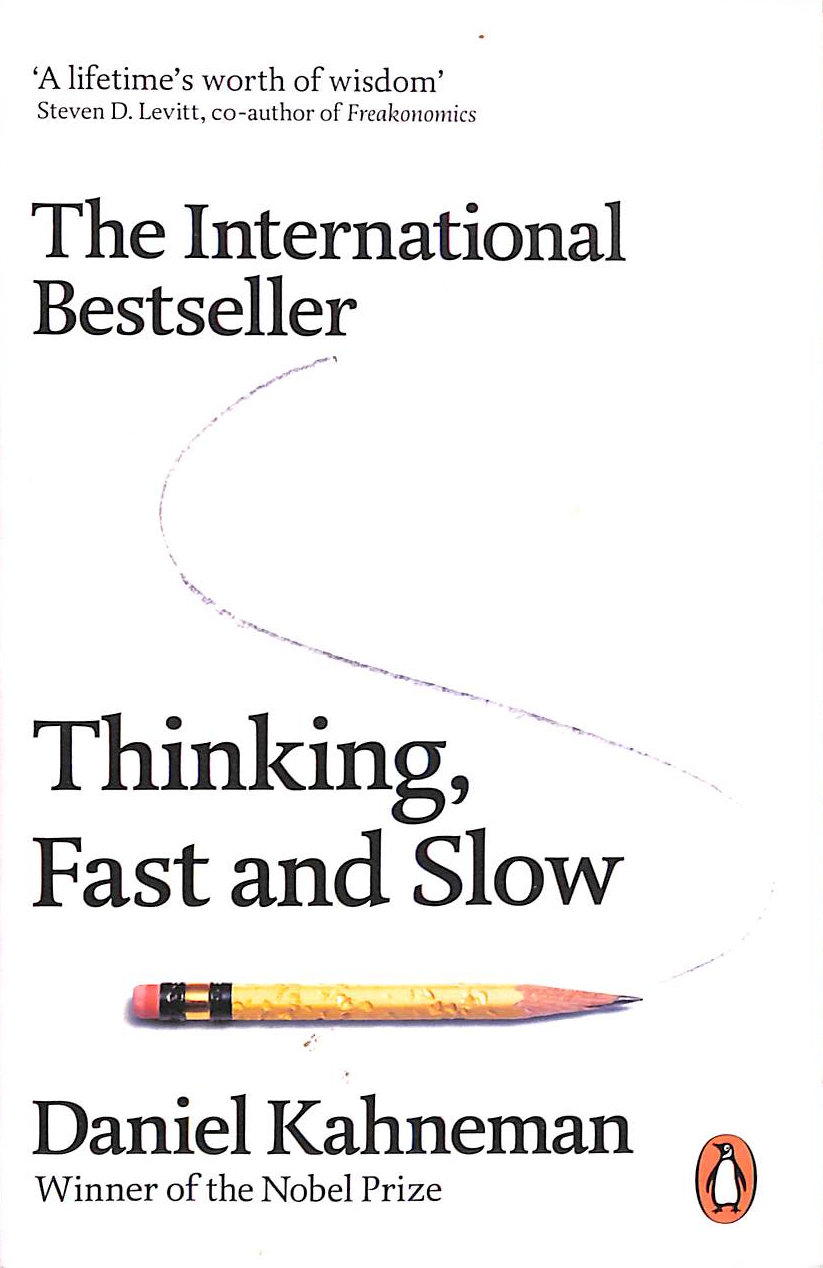 Thinking, Fast and Slow: Daniel Kahneman