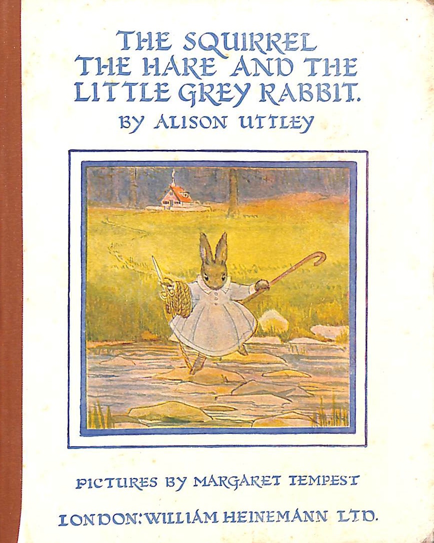 Squirrel, the Hare and Little Grey Rabbit (Little Grey Rabbit: the classic editions)